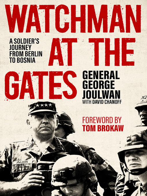 Title details for Watchman at the Gates by George Joulwan - Available